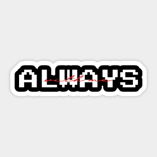 Always with me Sticker